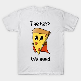 The hero we deserve T-Shirt